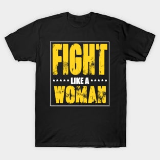 Fight Like A Woman T-Shirt